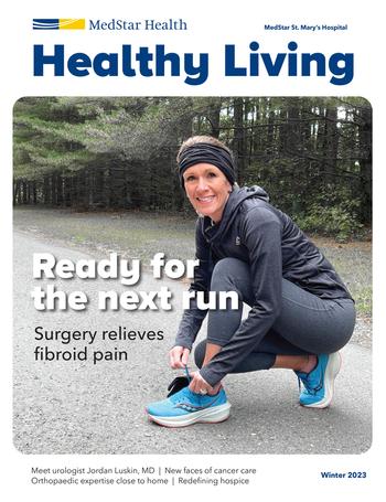 Healthy Living Magazine cover - quarterly publication from MedStar St Mary's Hospital.