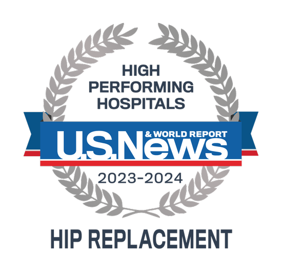 US News and World Report - High Performing Hospitals 2023-24 for Hip Replacement