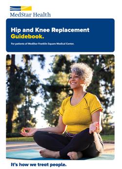 Cover - Hip and Knee Replacement guidebook - MedStar Franklin Square Medical Center