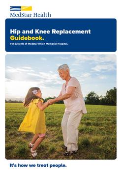 Cover - Hip and Knee Replacement guidebook - MedStar Union Memorial Hospital