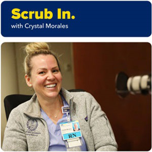 Scrub-In Podcast - presented by MedStar Health